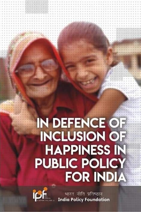 In Defence of Inclusion of Happiness in Public Policy for India
