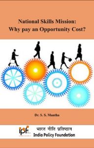 National Skills Mission: Why pay an Opportunity Cost?