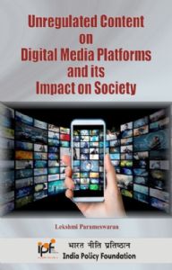 Unregulated Content on Digital Media Platforms and its Impact on Society